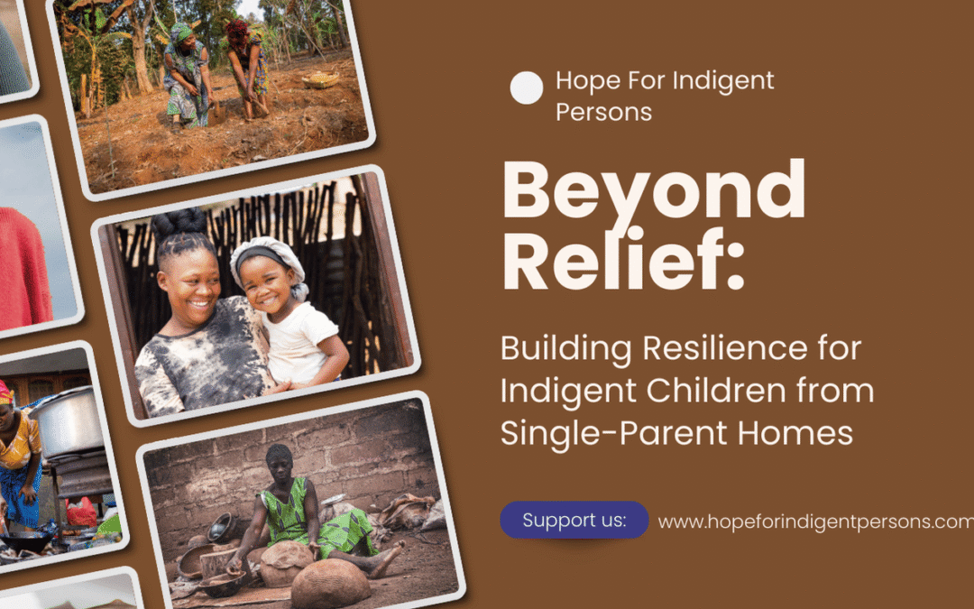 beyond relief building resilience for indigent children from single parent homes