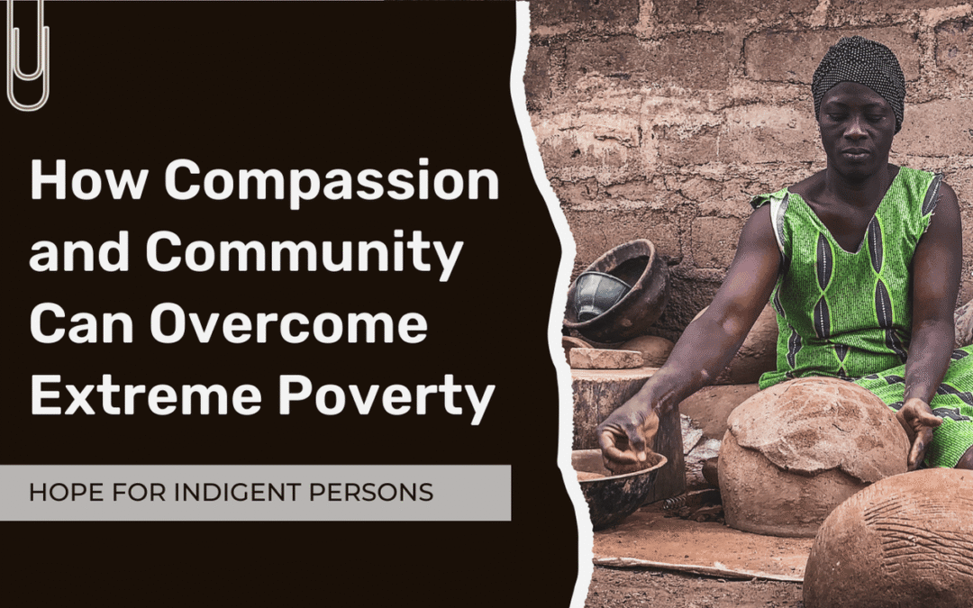 Empowering Single-Parent Families: How Compassion and Community Can Overcome Extreme Poverty